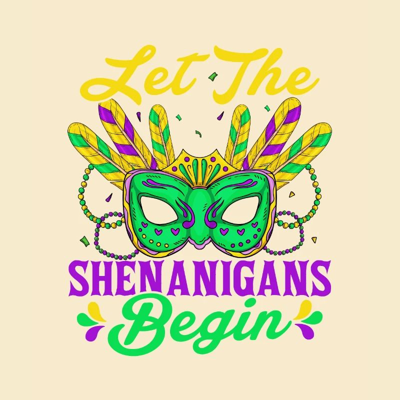 Let The Shenanigans Begin Mardi Gras Parade