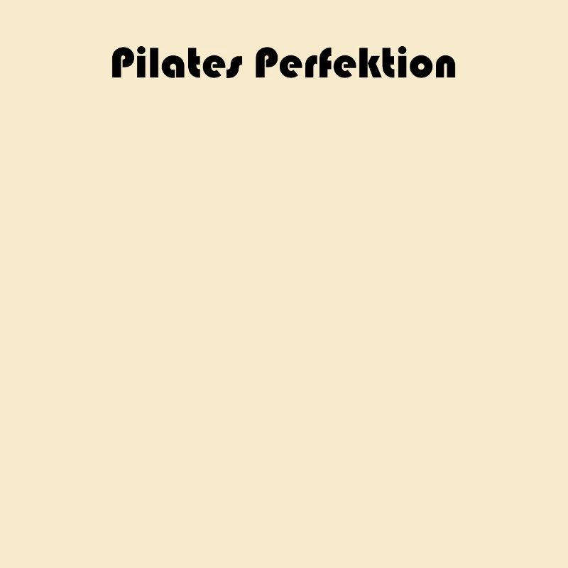 Pilates - Pilates Perfektion