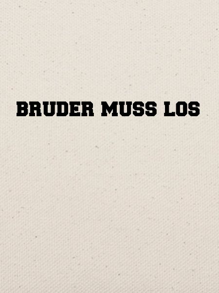 Bruder muss los