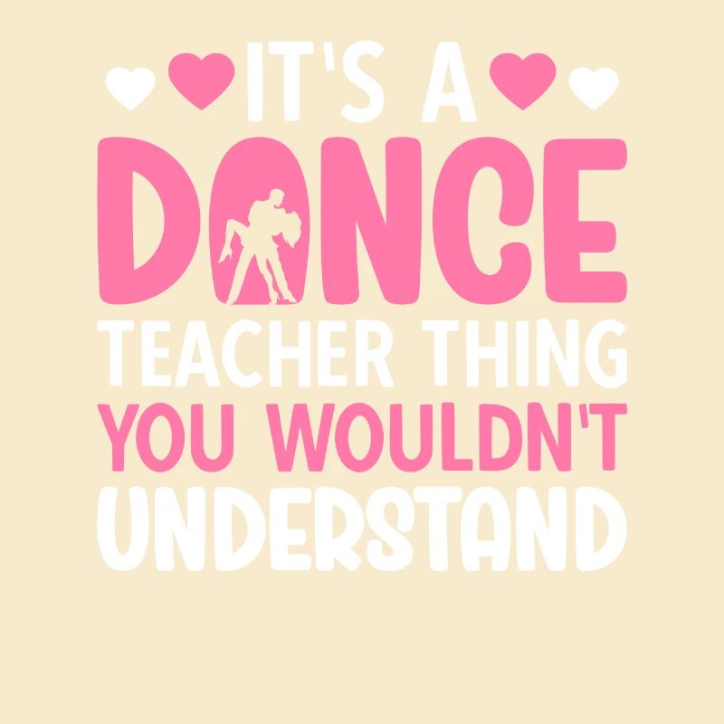 C’est une chose de professeur de danse que vous ne comprendriez pas