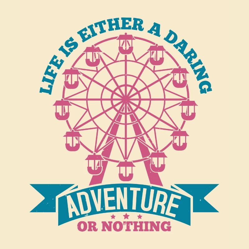 DAS LEBEN IST ENTWEDER EIN GEWAGTES ABENTEUER ODER NICHTS