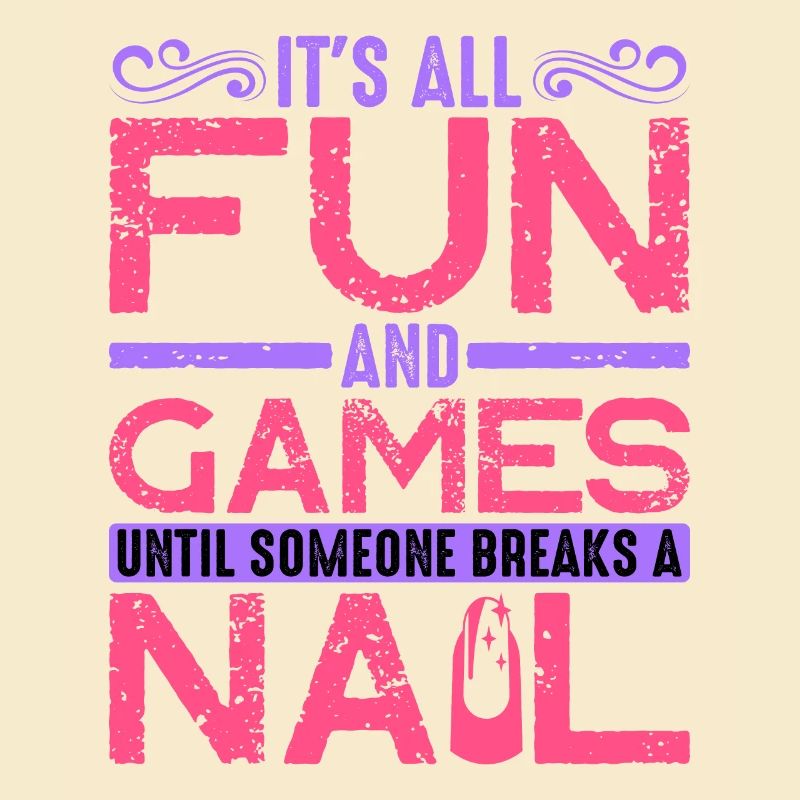 Its All Fun And Games Until Someone Breaks A Nail2