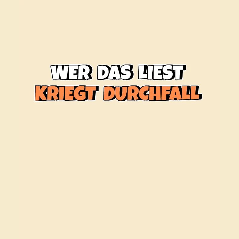 Wer das liest kriegt Durchfall