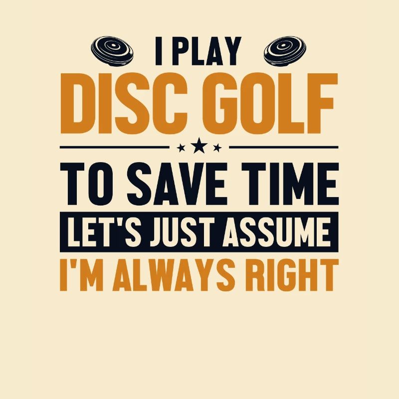 Disc Golf Supposons que j’ai raison Disc Golfer