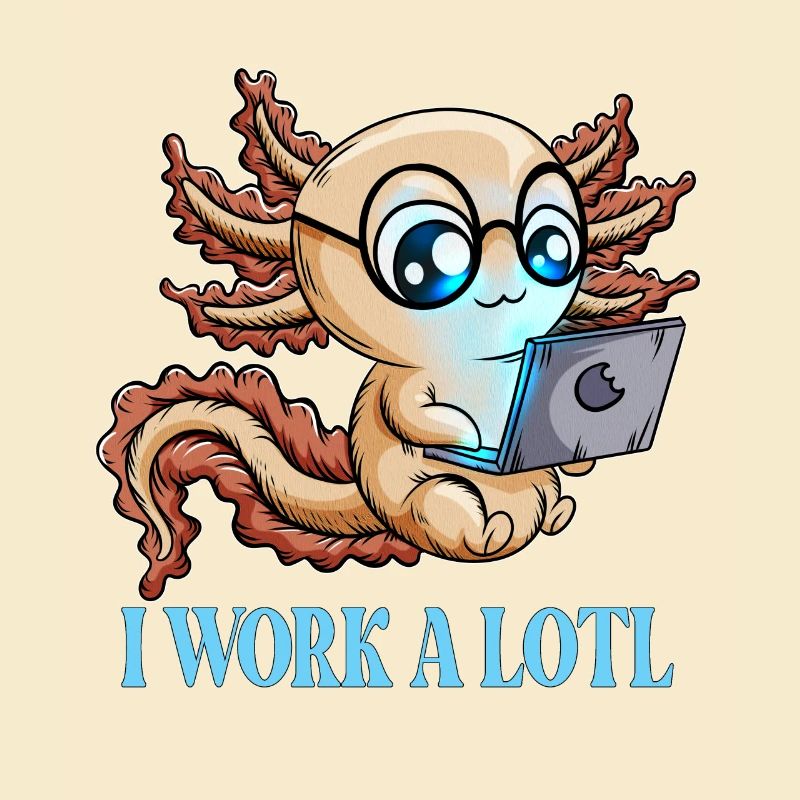 Funny saying Work Gift I Work a Lotl