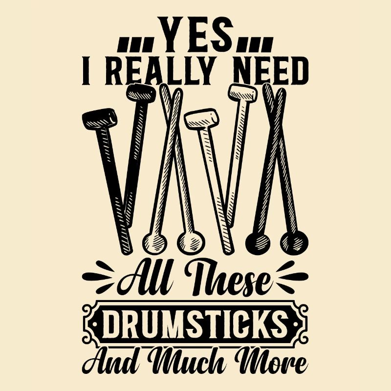 I Really Need All These Drumsticks - Drummer