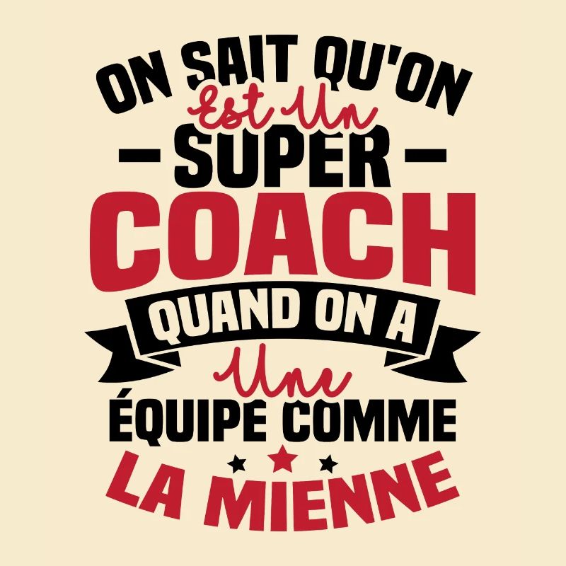 On sait qu'on est un super coach
