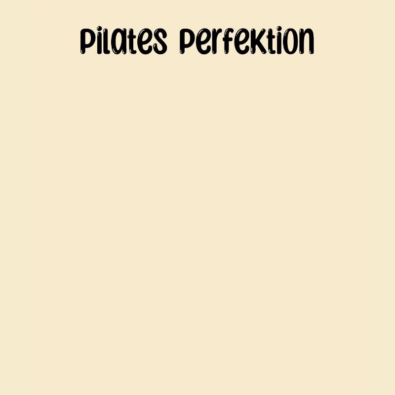 Pilates - Pilates Perfektion