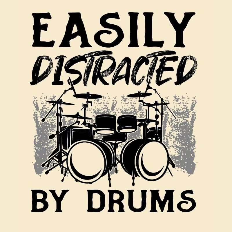 Easily Distracted By Drums - Drummer Musician Drum