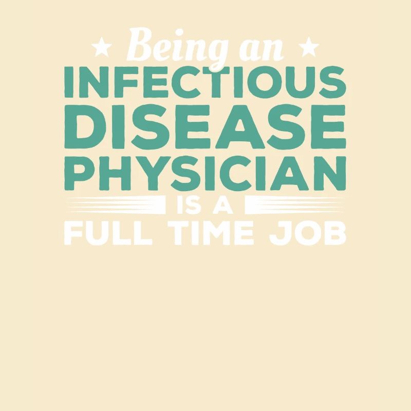 Being An Infectious Disease Physician Is A Full