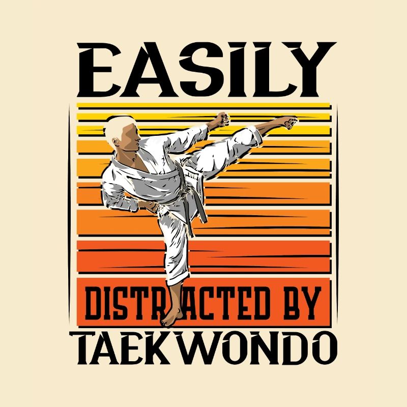 Easily Distracted By Taekwondo