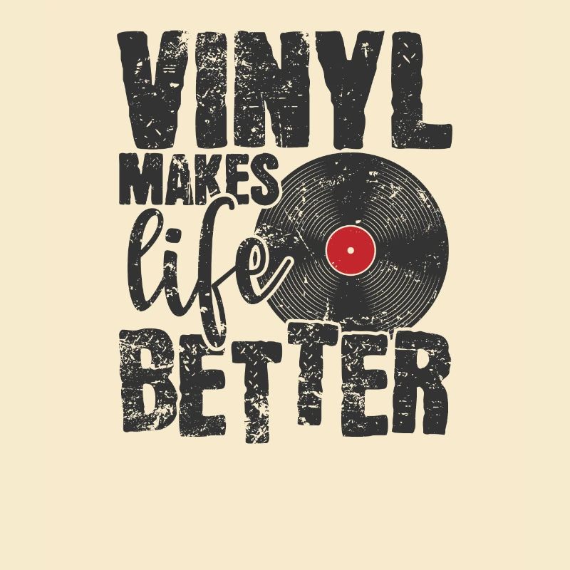 Vinyl makes Life Better Schallplatte