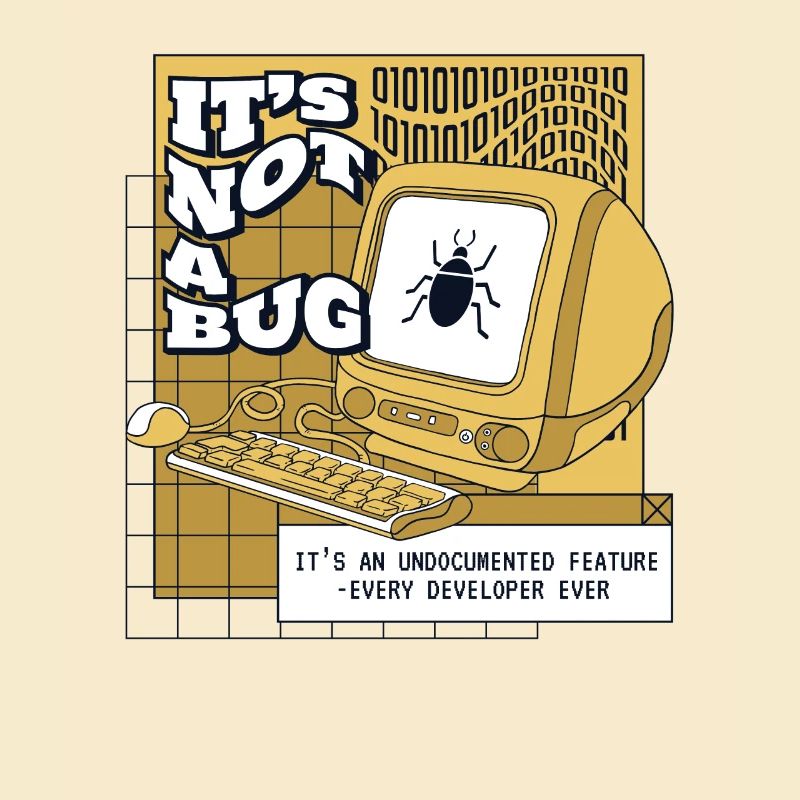 It's Not A Bug Undocumented Feature Developer