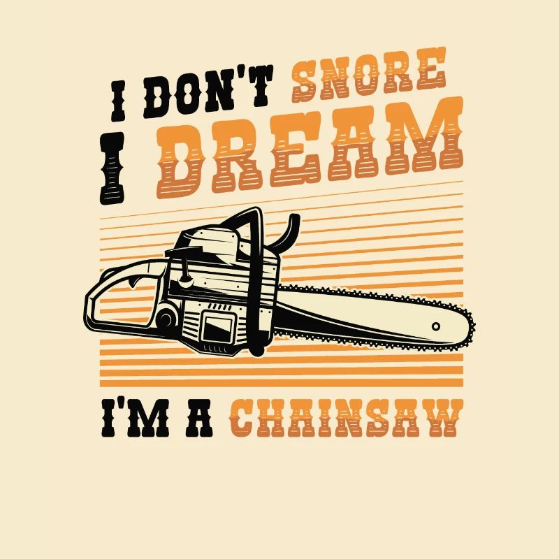 I dream I'm a chainsaw