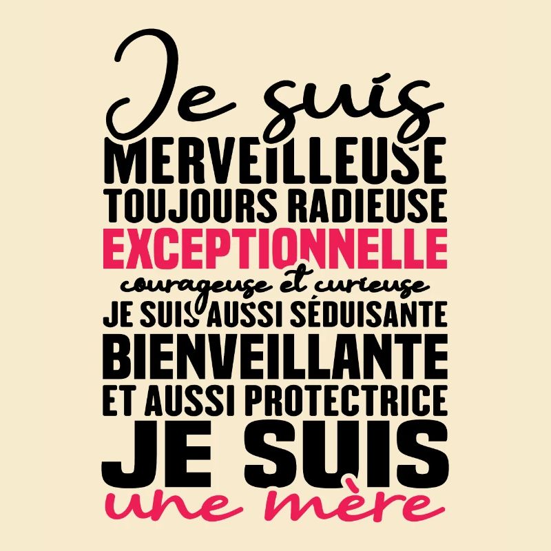 Je suis merveilleuse, je suis une mère