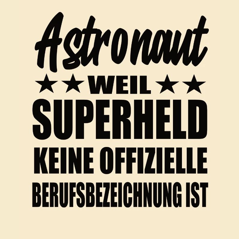 Astronaut Superheld Spruch