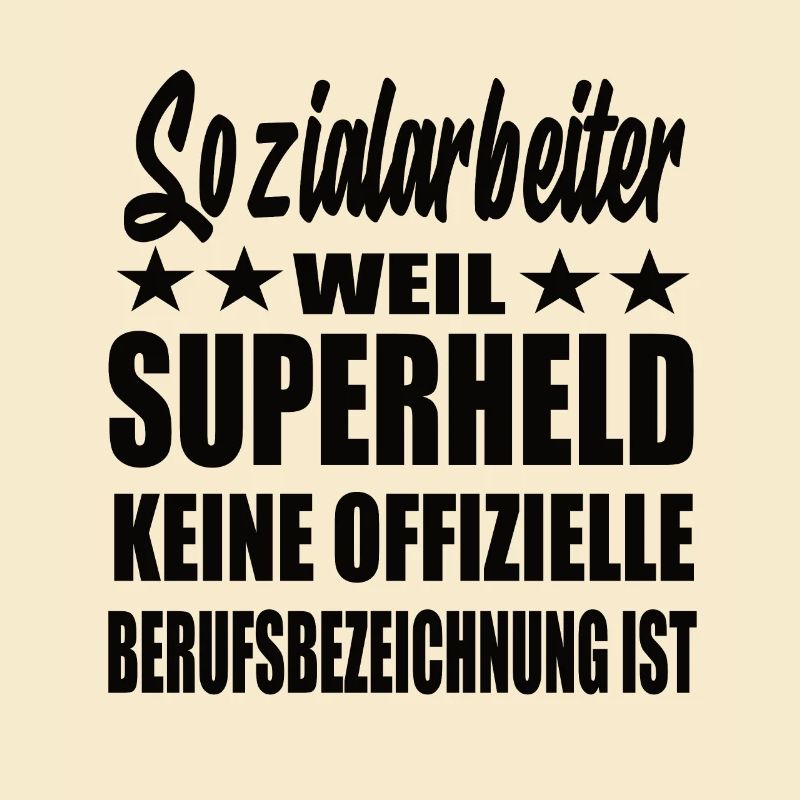 Sozialarbeiter Superheld Spruch