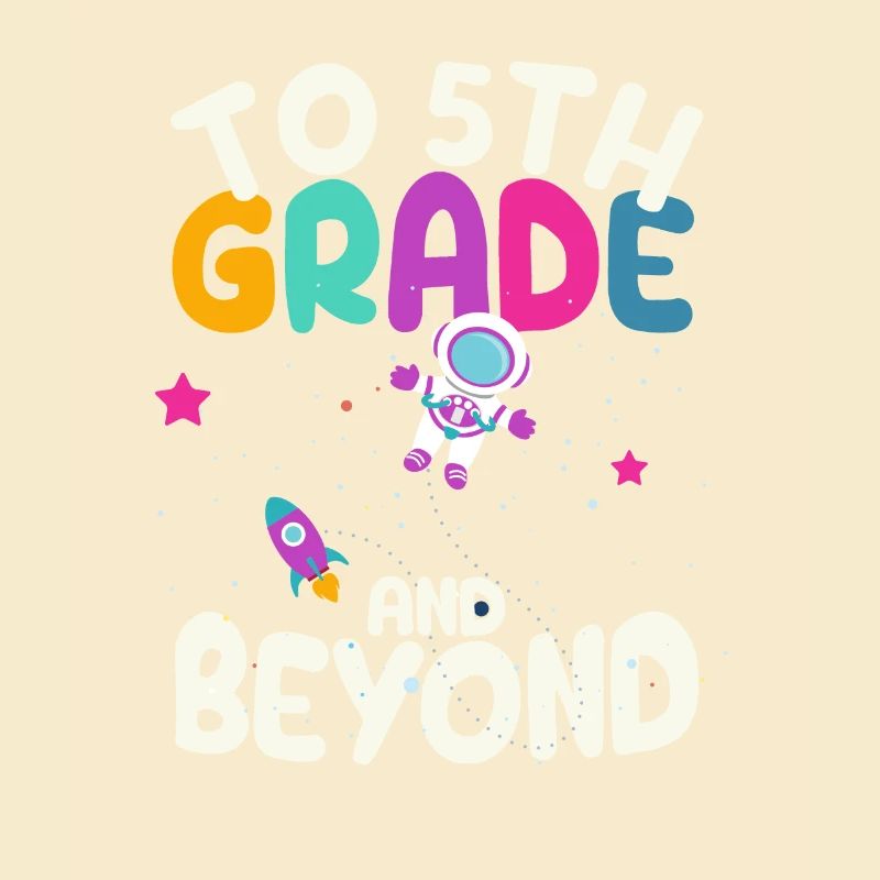 To 5th Grade and Beyond Fifth Astronaut