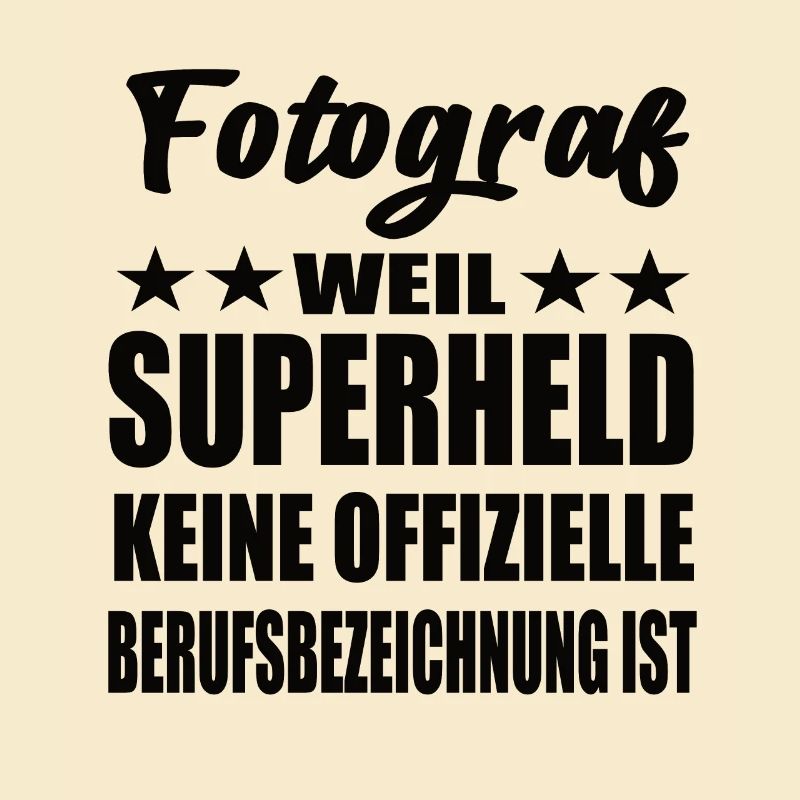 Fotograf Superheld Spruch
