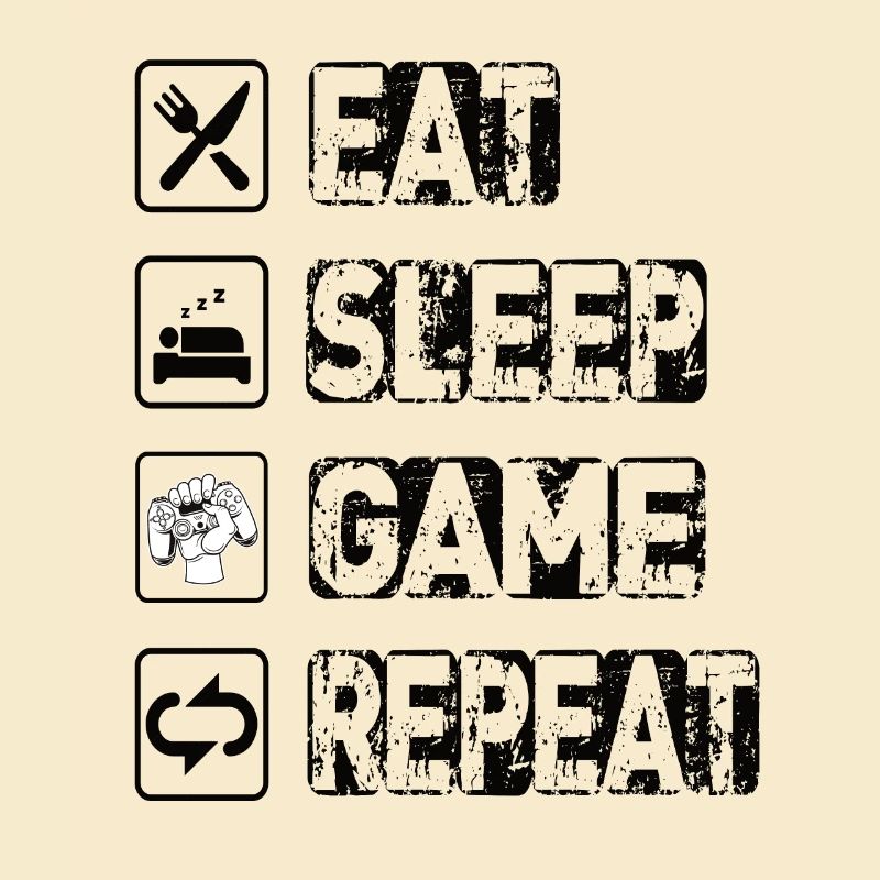 Eat Sleep Game Repeat