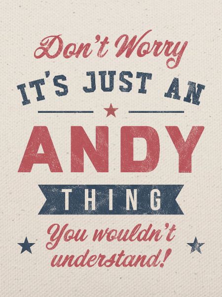 Es ist eine Andy-Sache
