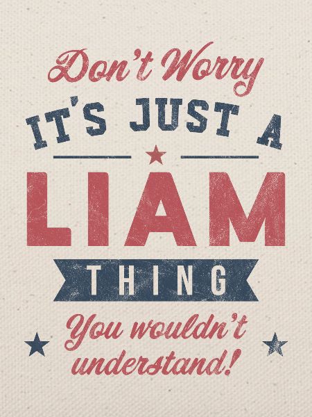 Es ist eine Liam-Sache