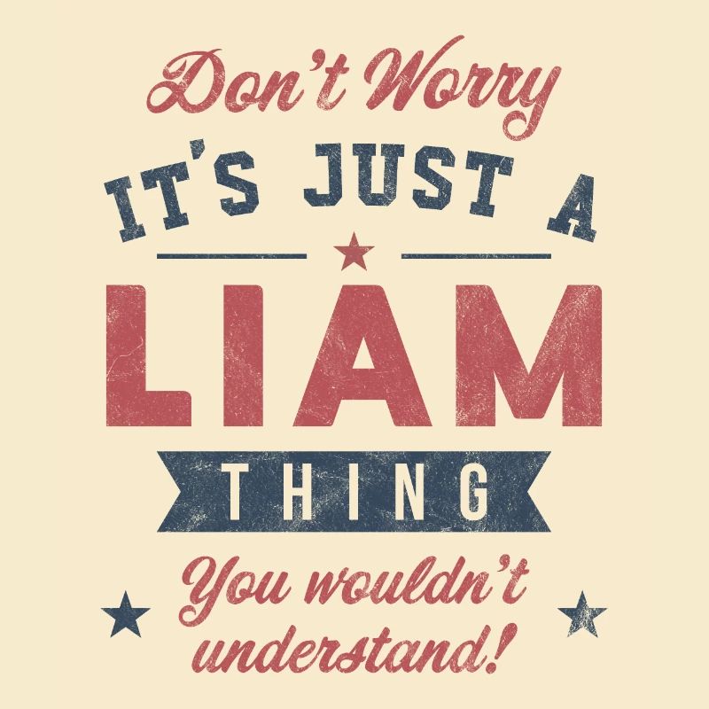Es ist eine Liam-Sache