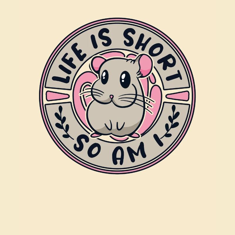 Life Is Short So Am I Shorttail Longtail