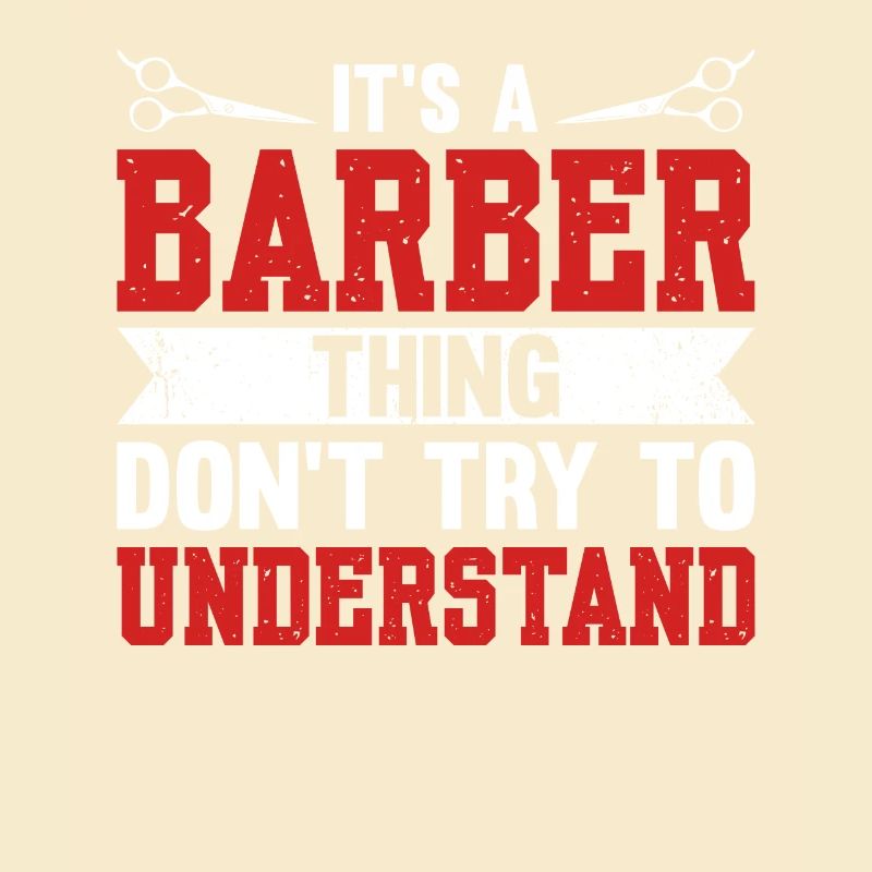 C’est un truc de barbier, n’essayez pas de comprendre