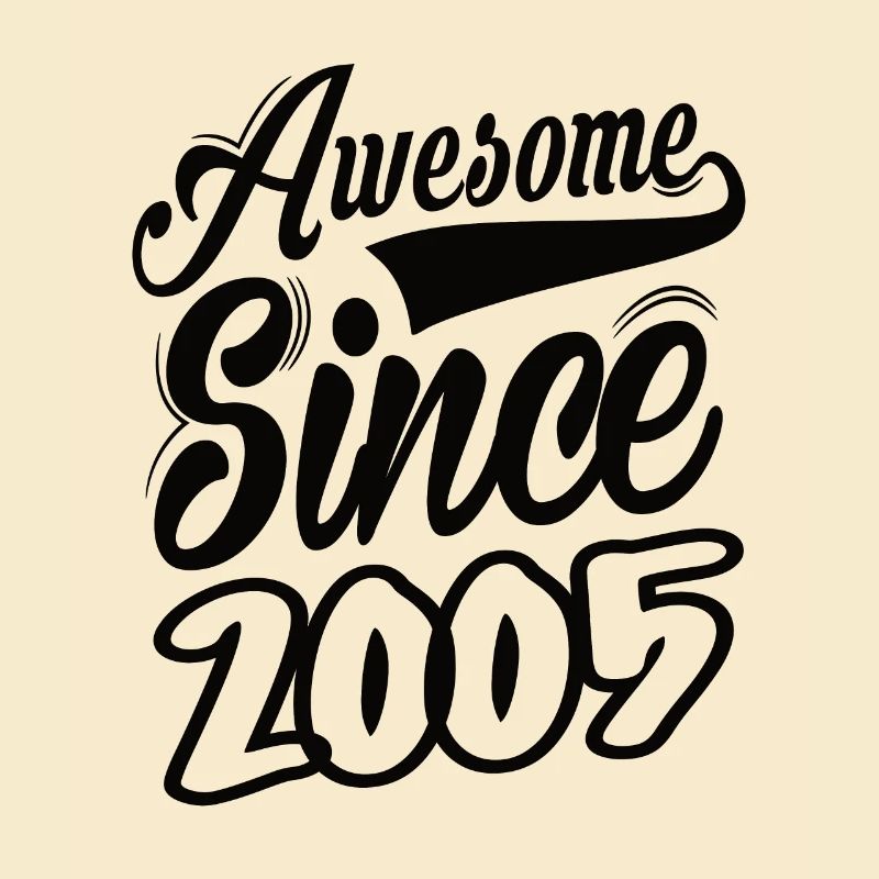 Awesome Since 2005