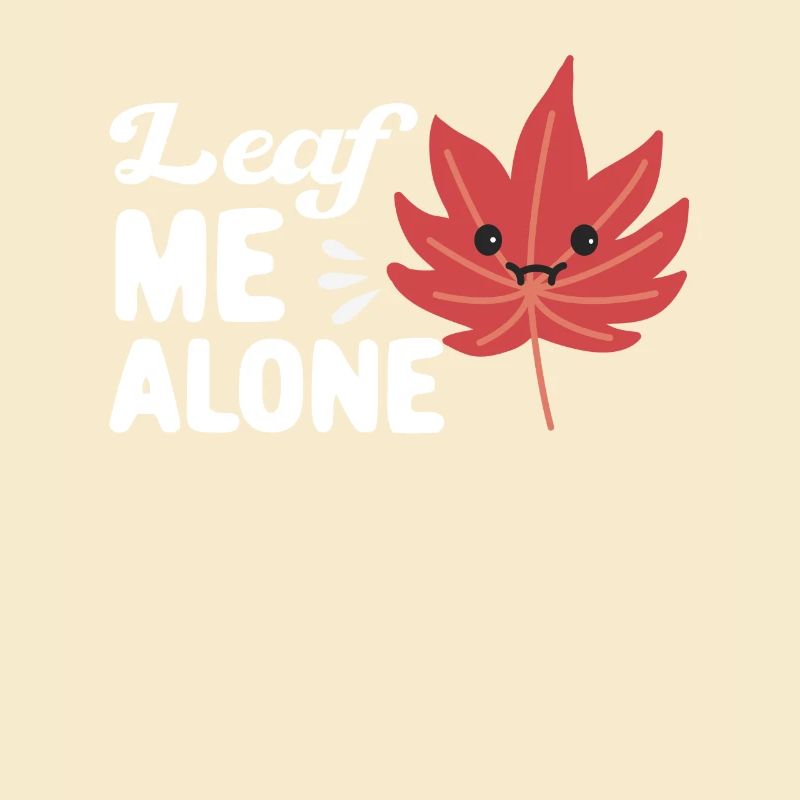 Leave Me Alone Grump Leaf Herbst Blätter Herbst