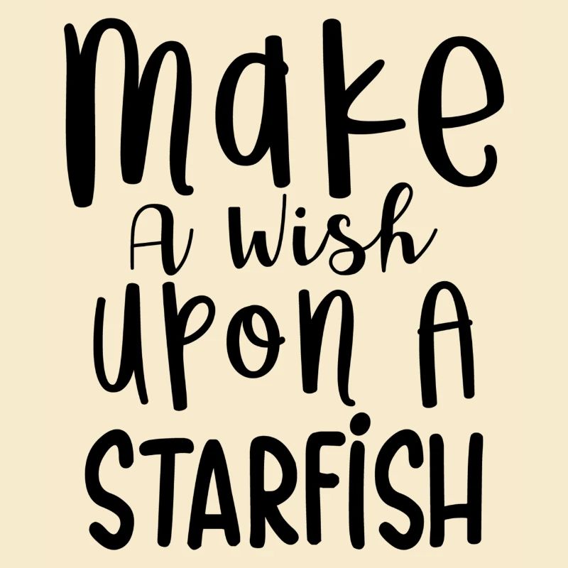 Make a wish upon a Starfish