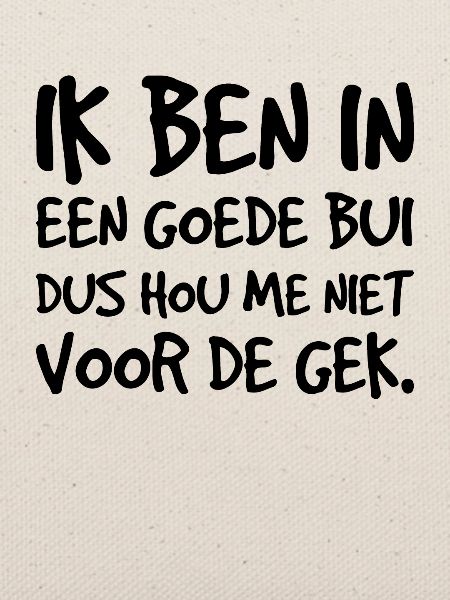 Goedgehumeurd, dus geen gezeur