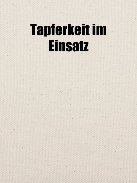 Feuerwehr - Tapferkeit im Einsatz