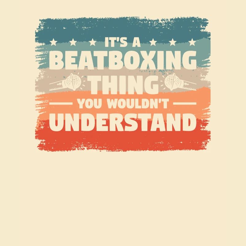 C’est une chose de beatboxing que vous ne comprendriez pas