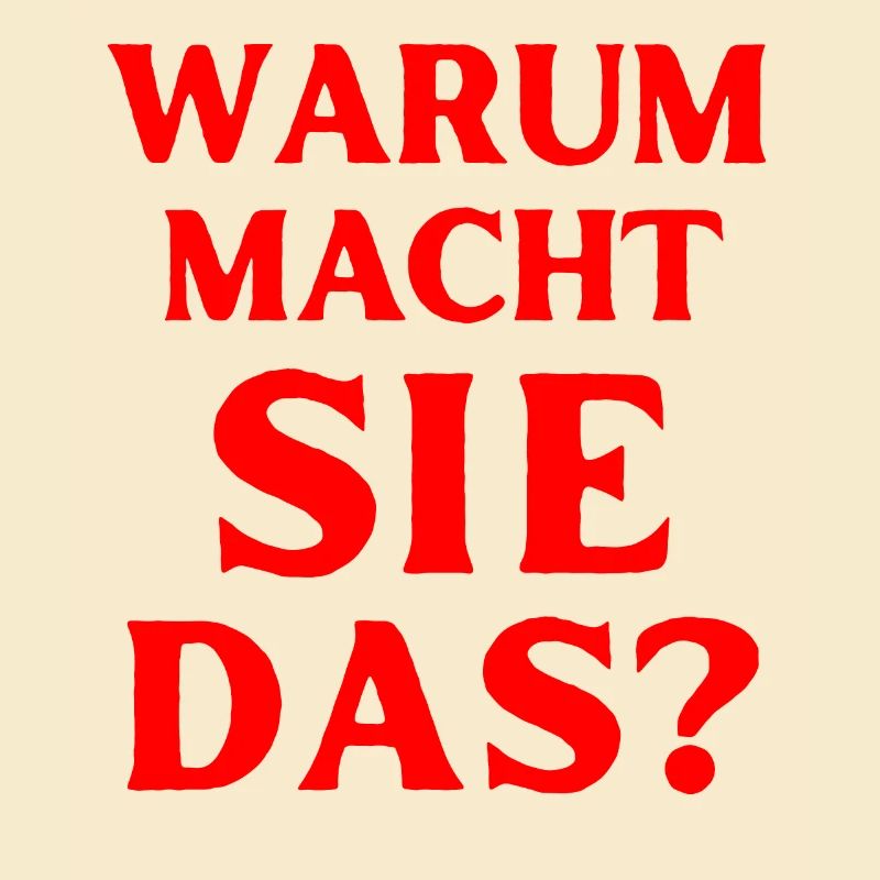 warum macht sie das Spruch Englisch Sprache