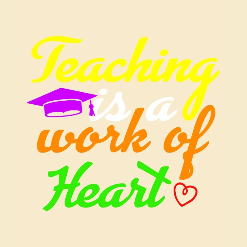 teaching is a work of heart, teacher, memory