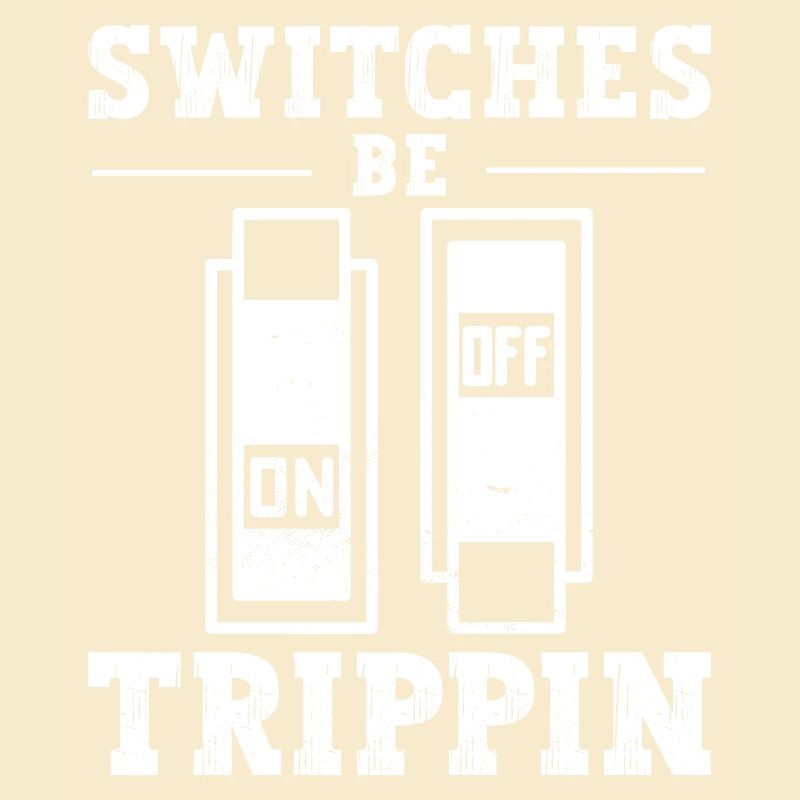 Switch Be Trippin Electrician and Electrical