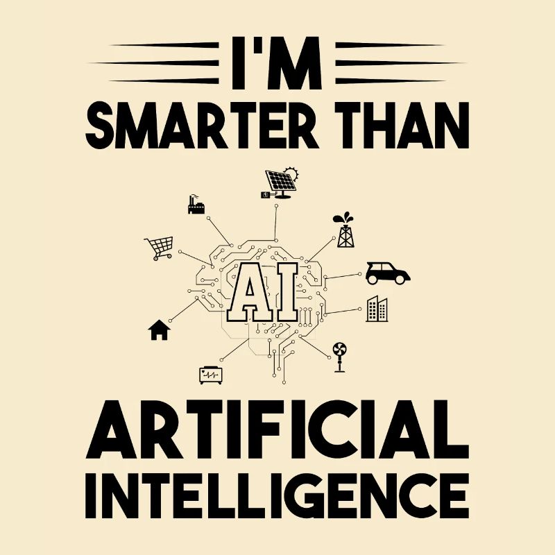 I'm Smarter Than Artificial Intelligence