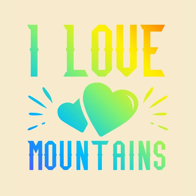 I love mountains