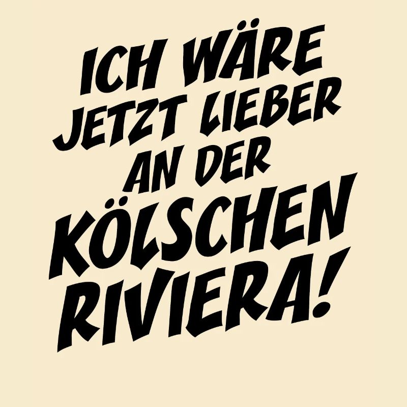 Kölsche Riviera Kölle Kölsch Kölner Karneval Köln