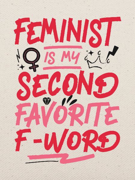 Feminist Feminist Is My Second