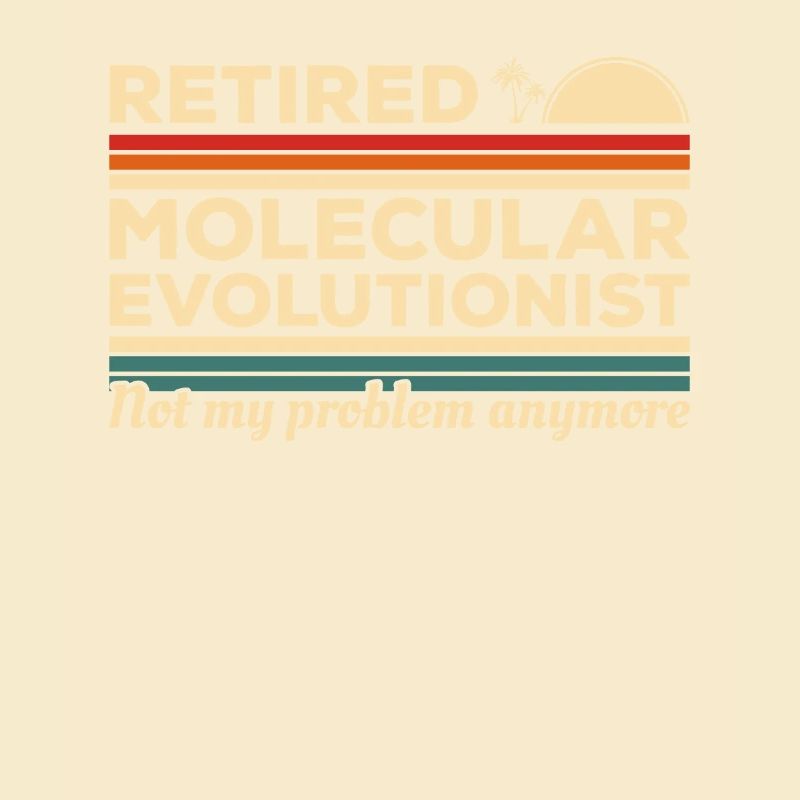 Molekularevolutionist im Ruhestand nicht mein Problem