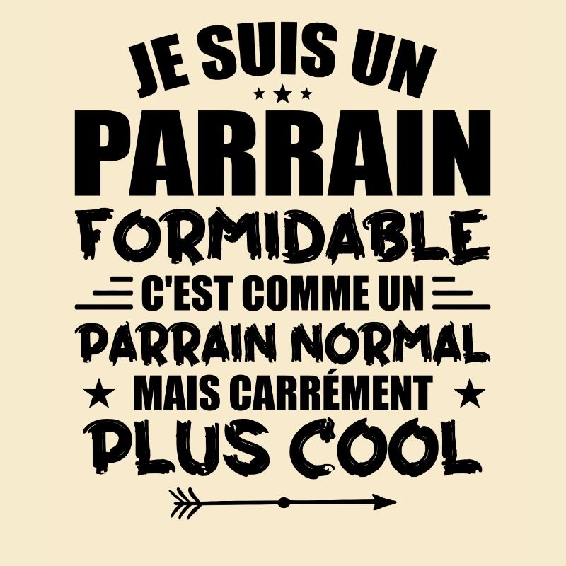 Parrain Formidable C'est Comme Parrain Normal