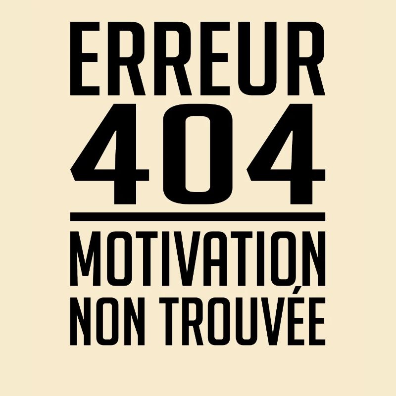 Error 404 Motivation not found humor gift