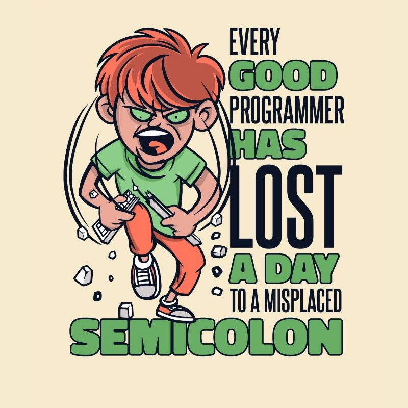 Has Lost A Day To A Misplaced Semicolon Coder