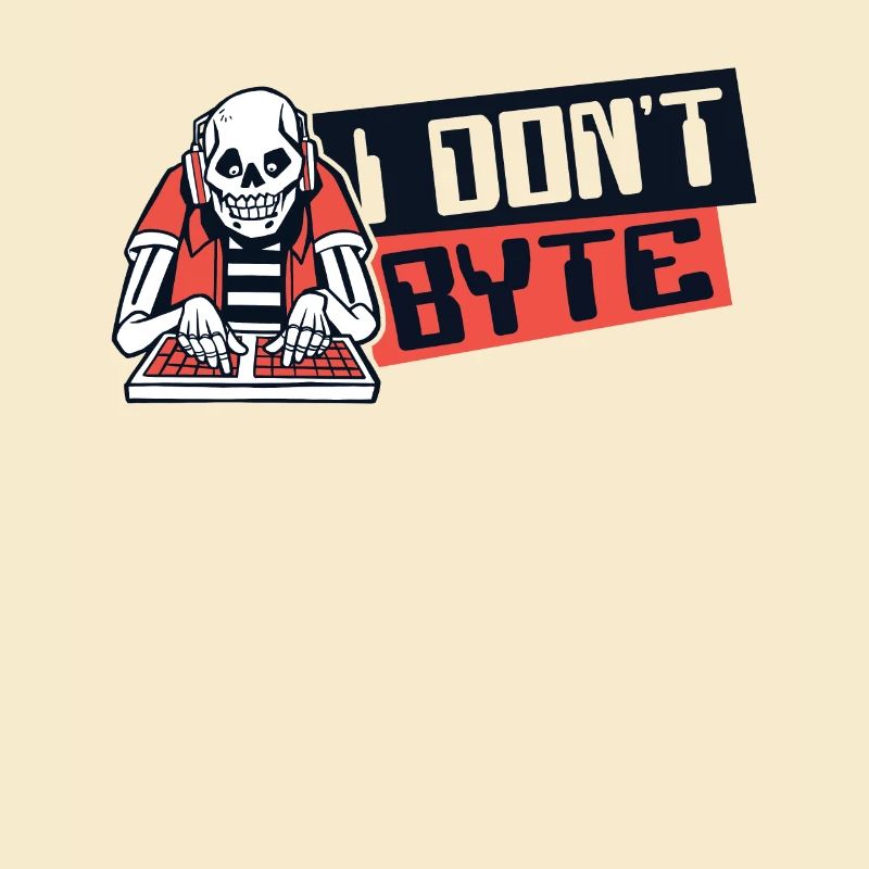 I Don't Byte Softwareingenieur Developer Coder