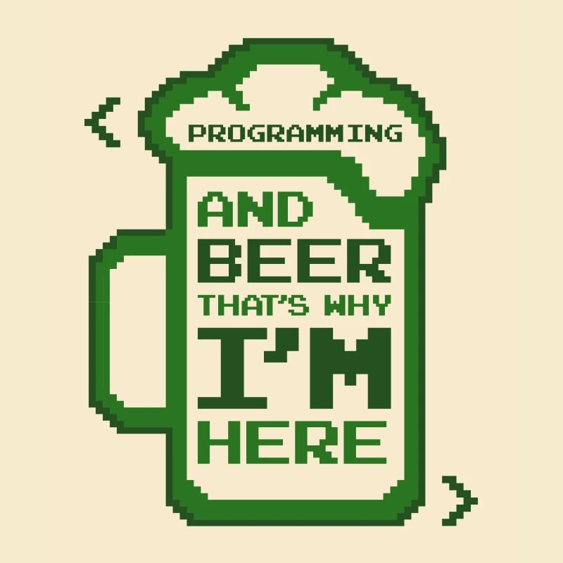 Programmation et bière C’est pourquoi je suis ici Codeur