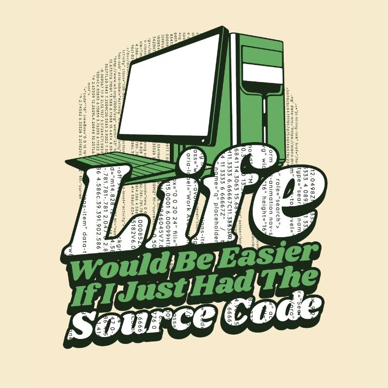 Life Would Be Easier Developer Coder Programmer