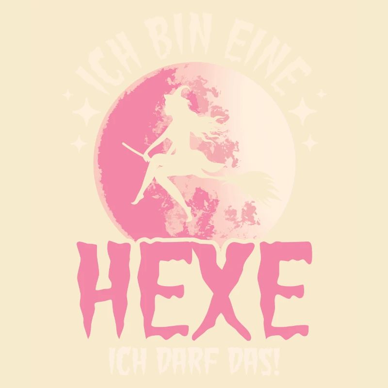 Ich Bin Eine Hexe Ich Darf Das